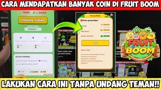 TERBUKTI MEMBAYAR!! CARA MENDAPATKAN BANYAK COIN DI GAME FRUIT BOOM TANPA HARUS UNDANG TEMAN