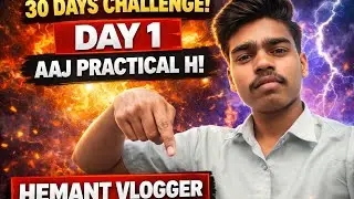 Days Challenge Day 1 | Aaj Pehla Practical Start 🔥 | Real Life Vlog #newvlog #trending 