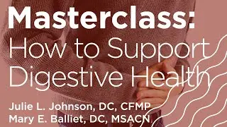 Masterclass: A Case Approach to Support Digestive Health
