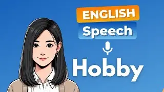 [English Speech] Hobbies | A Creative Escape and Source of Inspiration | Yuki | English Podcast