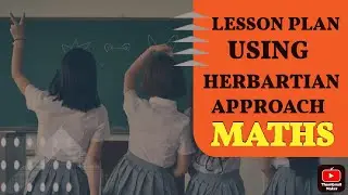 MATHS LESSON PLAN USING HERBARTIAN APPROACH || B.Ed || class -10th , Topic :-Linear equation