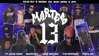 Dile Sly Q x ROSH - Martes 13 Tao, Baby Zoom, SFG Ft. Biancucci, RastaMc, David Rone, Jhon, Newface