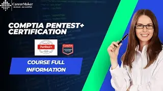 CompTIA Pentest+  Certification II Best Pentesting Training II Course info II CareerMaker Solutions