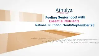 Fueling Seniorhood with Essential Nutrients | Athulya Senior Care