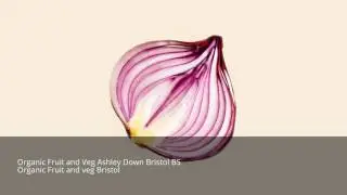 Organic Fruit and Veg Ashley Down Bristol BS