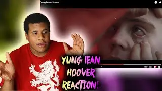Yung Lean - Hoover (REACTION) FIRST TIME HEARING