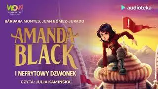 Amanda Black i nefrytowy dzwonek - audiobook | B.Montes, J.Gomez-Jurado (czyta: Julia Kamińska)