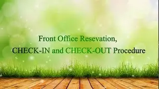 Asian Hotel Hatyai-Front Office Resevation,  CHECK-IN and CHECK-OUT Procedure