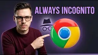 How to Always Open Google Chrome in Incognito Mode on Windows [2026 Guide]