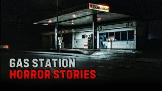 The Scariest TRUE Gas Station Horror Stories