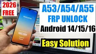 Samsung A53/A54/A55 FRP Bypass 2026, Remove Google Account | A53, A54 FRP Unlock 5G Android 14/15/16