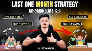 MP board class 12th Last 1 Month (MASTER STRATEGY)🔥for all subjects / 90+ in one month 🤩