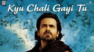 Kyu Chali Gayi Tu - Full Hindi Song #hindisong #music #lovesong #bollywood #awarapan 