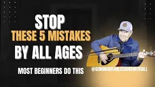 5 Guitar Mistakes Almost Every Beginner Makes (And How Seniors Avoid Them Faster)