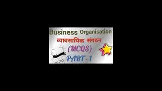 Business Organisation|| MCQS|| PART 1