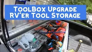 Tool Box Upgrade | RV Tool Storage | Full Time Travel | Fifth Wheel Toolbox Option
