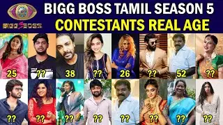 Bigg Boss Tamil 5 - Contestants Real AGE | Bigg Boss 18 Contestants AGE | BB5 Tamil
