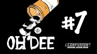 OH DEE Part 7