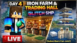Day 4 | Building Iron Farm & Trading Hall 🔥 | Glitch SMP LIVE (Subscribers Can Join!)