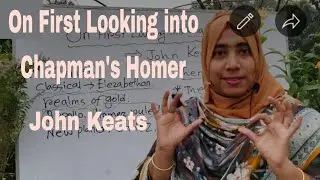 On First Looking Into Chapman's Homer | John Keats | Sonnet | বাংলা লেকচার | part -1