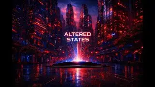 ALTERED STATES — A Subliminal Future Experience | C.Y.L.E