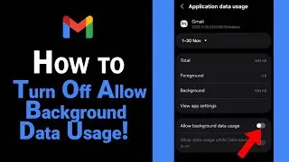 How to Turn Off Allow Background Data Usage on Gmail [NEW]