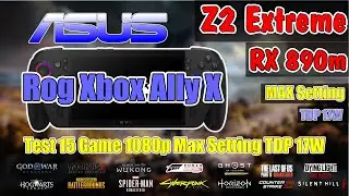 Asus Rog Xbox Ally X Z2 Extreme & RX 890m Test 15 Game 17W Max Seting