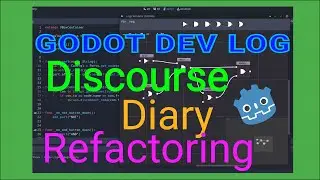 GODOT ENGINE DEV LOG - Refactoring Code and adding Social Interaction