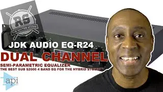 JDK EQ-R24 The Best Four Band Semi Parametric for the Hybrid Mixer | Review and Long  Form Examples