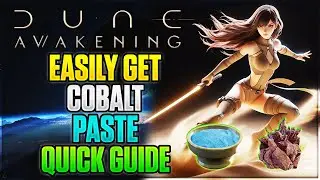 How To Get Cobalt Paste | Dune Awakening