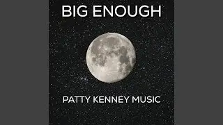 BIG ENOUGH