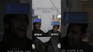 POV: You play with your 5 stack #cs2