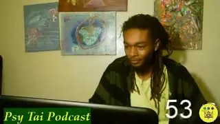 The Psy Tai Podcast #53 Reality inside another reality