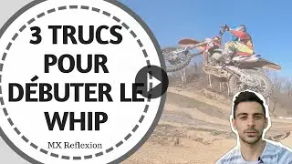 Comment commencer &agrave; faire UN WHIP en motocross