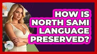 How Is North Sami Language Preserved?