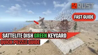 Satellite Dish Green Keycard Puzzle Rust Quick Guide