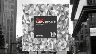 Deux - Party People (Original Edit Mix) Urbana Recordings