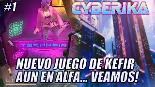 BIENVENIDOS A CYBERIKA! VAMOS A EXPLORAR UN POCO ESTE CIBERPUNK DE KEFIR EN FASE ALFA! [JuanJo RC]