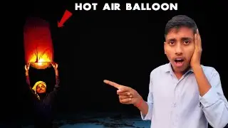 3 Amazing Diwali Hot Air Balloon !! दिवाली Hot Air Balloon 1000 Feet ऊपर  कैसे उड़ता है ?........