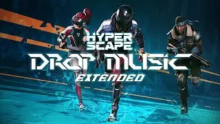 Hyper Scape - Drop In Music [Extended]