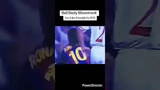 Ball Body Movement Do it like #7 Ronaldinho R10