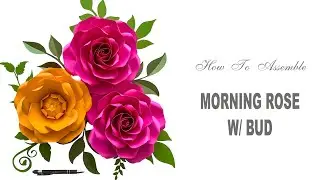 How to Assemble Morning Rose with Rose Bub
