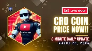 Don't Get Left Behind! - Daily CRO Coin Price Analysis. Bull Run 2024. Ready, Set, GO! (03-23-24)