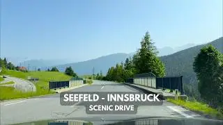🇦🇹Seefeld - Innsbruck | Scenic Alpine Drive | June 9 | Tirol, Austria