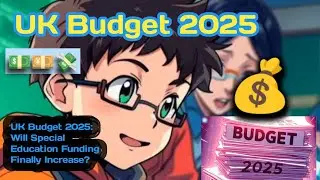 UK Budget 2025: could this reshape special education funding? #UKBudget #SpecialEducation