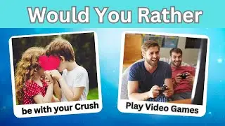 Crazy Would You Rather Questions - You are Not Ready !