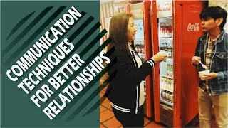 3 POWERFUL COMMUNICATION TECHNIQUES FOR BETTER RELATIONSHIPS