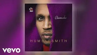Humblesmith - Be There (Official Audio)