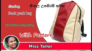 Back pack bag / Miss Tailor / How to sew a backpack bag