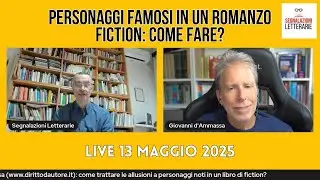 Personaggi famosi in un romanzo fiction: come fare? Segnalazioni Letterarie [live 13 maggio 2025]
